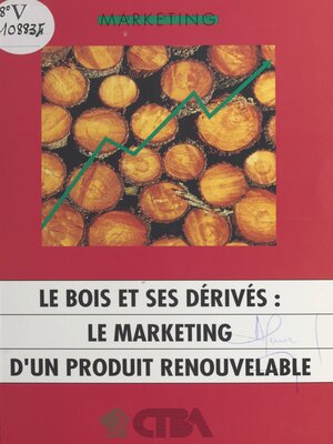 cover image of Le bois et ses dérivés